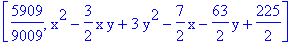 [5909/9009, x^2-3/2*x*y+3*y^2-7/2*x-63/2*y+225/2]